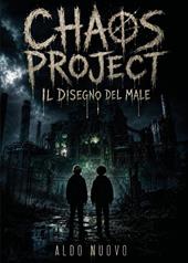 Chaos project. Il disegno del male