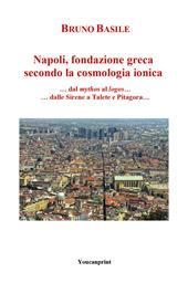 Napoli, fondazione greca secondo la cosmologia ionica