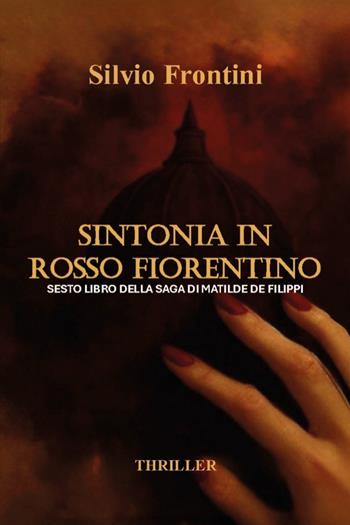 Sintonia in rosso fiorentino - Silvio Frontini - Libro Youcanprint 2026 | Libraccio.it
