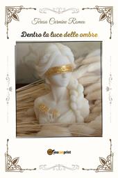 Dentro la luce delle ombre