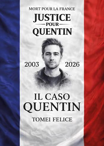 Il caso Quentin - Felice Tomei - Libro Youcanprint 2026 | Libraccio.it
