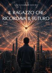 Il ragazzo che ricordava il futuro