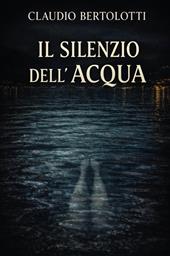Il silenzio dell'acqua