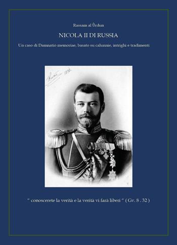Nicola II di Russia - Rassàm Al Urdun - Libro Youcanprint 2026 | Libraccio.it