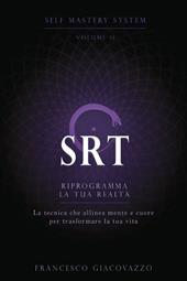 SRT. Riprogramma la tua realtà