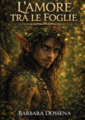 L'amore tra le foglie