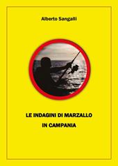 Le indagini di Marzallo in Campania