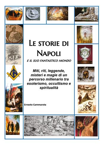 Le storie di Napoli e il suo fantastico mondo - Ernesto Cammarota - Libro Youcanprint 2026 | Libraccio.it
