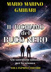 Il richiamo del buco nero. Un sacrificio umano per la scienza