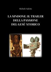La Sindone: il trailer della Passione del Gesù storico