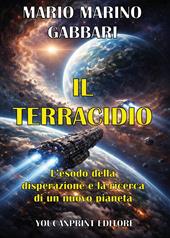 Il terracidio. L'esodo della disperazione