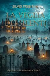 La veglia dei silenti. Settimo caso di Matilde de Filippi