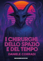 I chirurghi dello spazio e del tempo