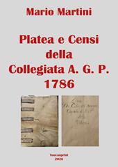 Platea e censi della collegiata A. G. P. 1786