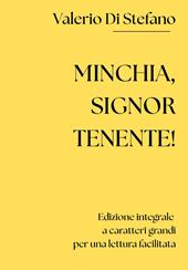 Minchia, signor tenente!