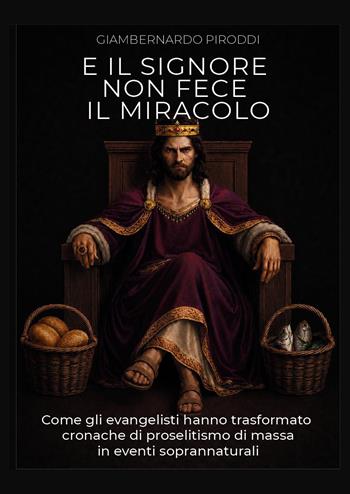 E il Signore non fece il miracolo - Giambernardo Piroddi - Libro Youcanprint 2026 | Libraccio.it