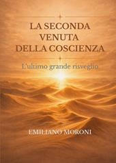 La seconda venuta della coscienza