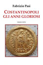 Costantinopoli. Gli anni gloriosi