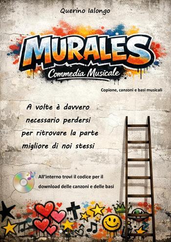Murales. Commedia musicale - Querino Ialongo - Libro Youcanprint 2026 | Libraccio.it