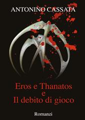 Eros e Thanatos e il debito di gioco