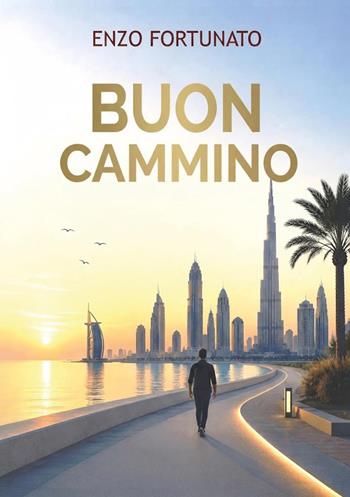 Buon cammino - Enzo Fortunato - Libro Youcanprint 2026 | Libraccio.it