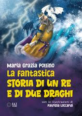 La fantastica storia di un re e di due draghi