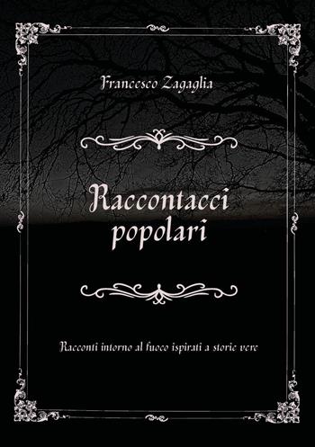 Raccontacci popolari - Francesco Zagaglia - Libro Youcanprint 2026 | Libraccio.it
