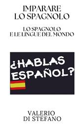 Imparare lo spagnolo. Lo spagnolo e le lingue del mondo