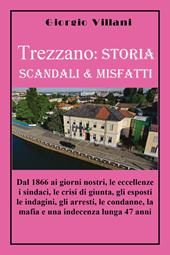 Trezzano. Storia scandali & misfatti