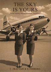 The sky is yours. Initial training manual for flight attendants