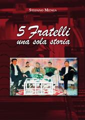 5 fratelli unica storia