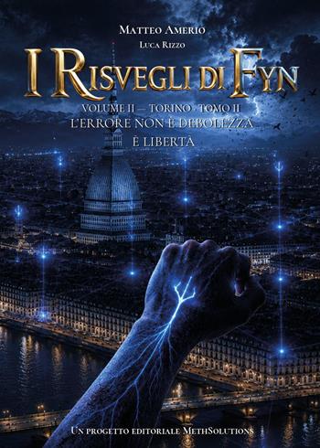 Torino. I risvegli di Fyn. Vol. 2/2 - Matteo Amerio, Luca Rizzo - Libro Youcanprint 2026 | Libraccio.it