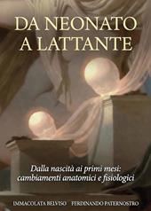 Da neonato a lattante. Cambiamenti anatomici e fisiologici