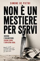 Non è un mestiere per servi