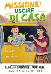 Missione: uscire di casa
