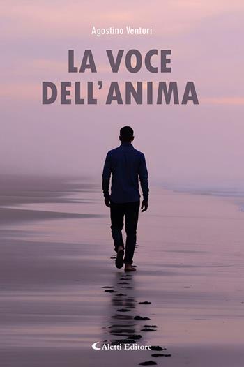 La voce dell'anima - Agostino Venturi - Libro Aletti editore 2025, I diamanti | Libraccio.it