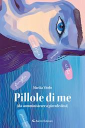 Pillole di me (da somministrare a piccole dosi)
