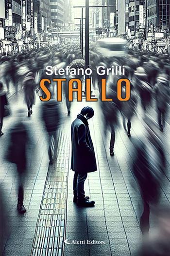 Stallo - Stefano Grilli - Libro Aletti editore 2025, I diamanti | Libraccio.it