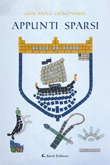 Appunti sparsi. Nuova ediz. - Gian Paolo Cremonesini - Libro Aletti editore 2025, I diamanti | Libraccio.it