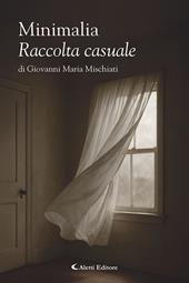 Minimalia. Raccolta casuale