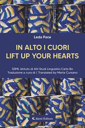 In alto i cuori-Lift up your hearts. Ediz. bilingue