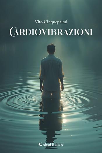 Cardiovibrazioni - Vito Cinquepalmi - Libro Aletti editore 2025, I diamanti | Libraccio.it