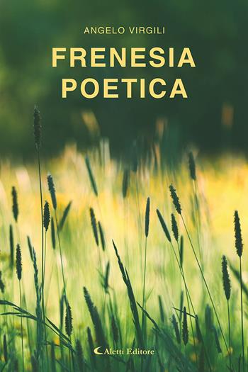Frenesia poetica - Angelo Virgili - Libro Aletti editore 2025, I diamanti | Libraccio.it