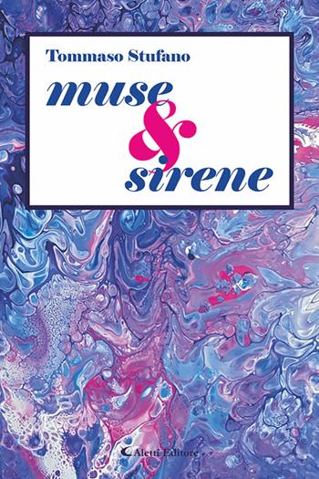 Muse & Sirene - Tommaso Stufano - Libro Aletti editore 2025, I diamanti | Libraccio.it