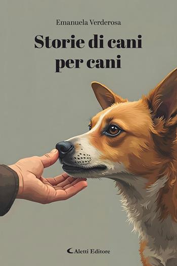 Storie di cani per cani - Emanuela Verderosa - Libro Aletti editore 2025, I diamanti | Libraccio.it