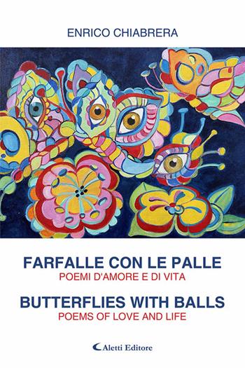 Farfalle con le palle-Butterflies with balls. Ediz. bilingue - Enrico Chiabrera - Libro Aletti editore 2025, Altre frontiere | Libraccio.it