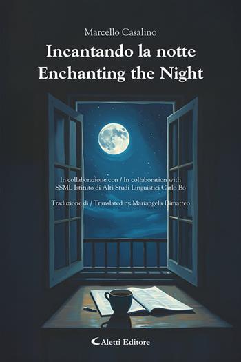 Incantando la notte-Enchanting the night - Marcello Casalino - Libro Aletti editore 2025, Altre frontiere | Libraccio.it