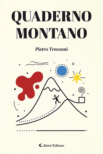 Quaderno montano - Pietro Treccani - Libro Aletti editore 2026, I diamanti | Libraccio.it
