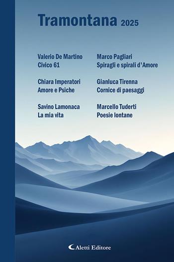 Tramontana 2025  - Libro Aletti editore 2026, Poeti del nuovo millennio a confronto | Libraccio.it