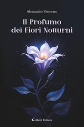 Il Profumo dei Fiori Notturni